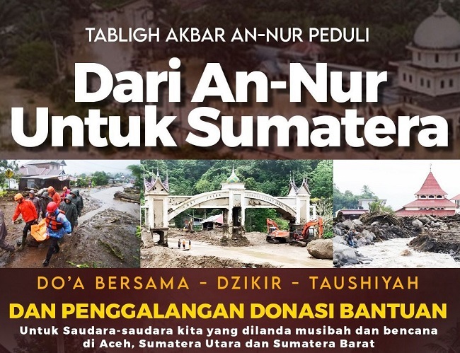 Tabligh akbar dan penggalangan dana untuk korban bencana Sumatera.